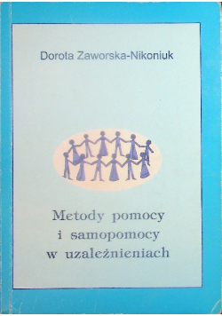 Metody pomocy i samopomocy w uzależnieniach
