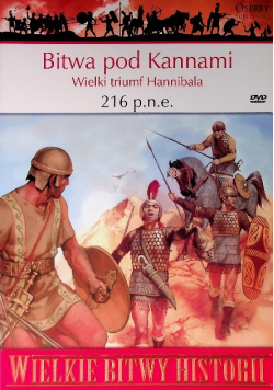 Wielkie bitwy historii Bitwa pod Kannami 216 p.n.e