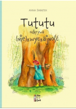 Tututu odkrywa niezwyczajność