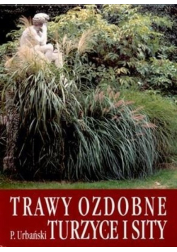 Trawy ozdobne turzyce i sity