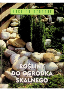 Rośliny do ogródka skalnego