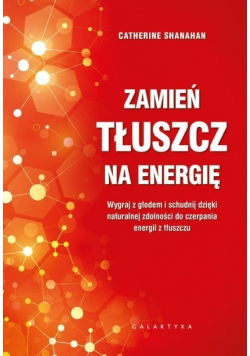 Zamień tłuszcz na energię