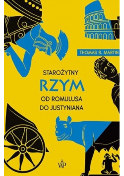 Starożytny Rzym. Od Romulusa do Justyniana