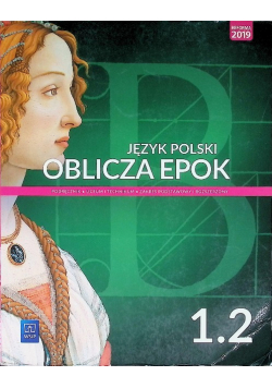 Oblicza epoki Język polski Klasa 1 Część 2 Podręcznik dla liceum i technikum zakres podstawowy i rozszerzony
