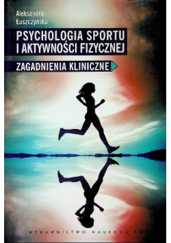 Psychologia sportu i aktywności fizycznej