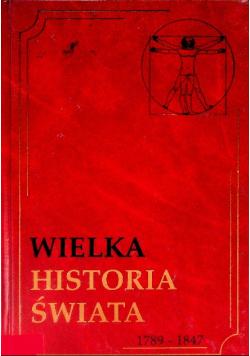 Wielka historia świata Tom XIV 1789 - 1847