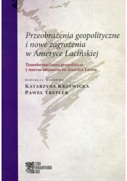 Przeobrażenia geopolityczne i nowe zagrożenia w Ameryce Łacińskiej
