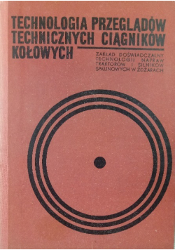 Technologia przeglądów technicznych ciągników kołowych