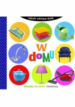 W domu Maluch odkrywa świat