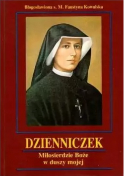 Dzienniczek Miłosierdzie Boże w duszy mojej
