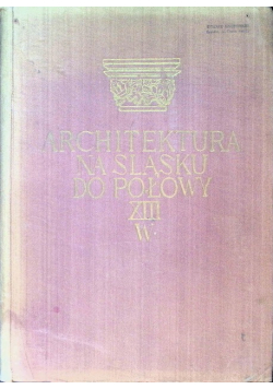 Architektura na Śląsku do połowy XIII w.