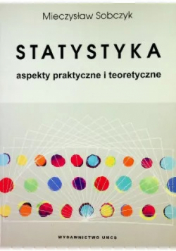 Statystyka aspekty praktyczne i teoretyczne