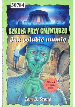 Szkoła przy cmentarzu Jak polubić mumię