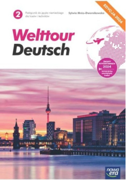 Język Niemiecki Klasa 2 Welttour Deutsch Podręcznik dla liceum i technikum