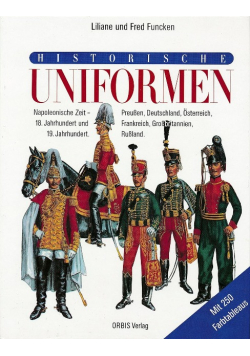 Historische Uniformen. Napoleonische Zeit. 18. Jahrhundert und 19. Jahrhundert