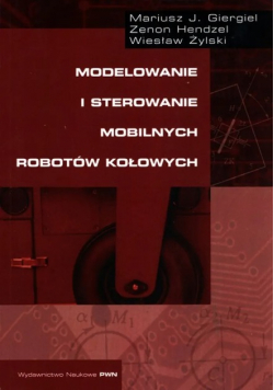 Modelowanie i sterowanie mobilnych robotów kołowych