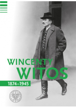 Wincenty Witos 1874 - 1945