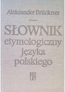 Słownik etymologiczny języka polskiego