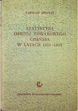 Statystyka obrotu towarowego Gdańska w latach 1651 - 1815