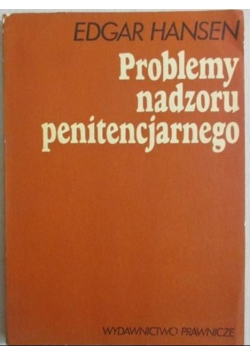 Problemy nadzoru penitencjarnego