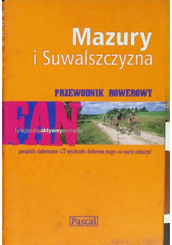 Mazury i Suwalszczyzna Przewodnik rowerowy