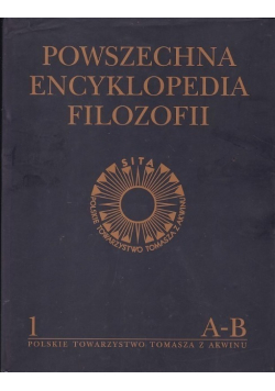 Powszechna encyklopedia filozofii Tom I