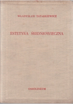 Estetyka średniowieczna, Tom II