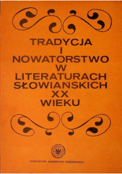 Tradycja i nowatorstwo w literaturach słowiańskich