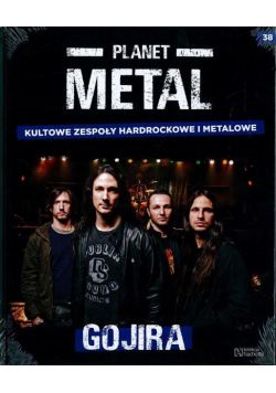 Planet METAL Tom 38  GOJIRA