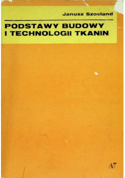 Podstawy budowy i technologii tkanin