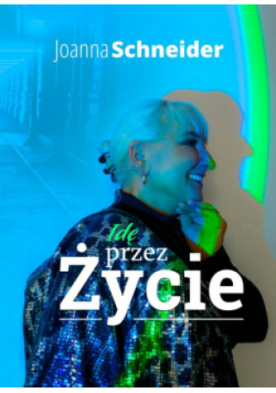 Idę przez życie