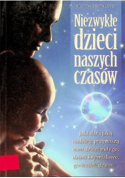 Niezwykłe dzieci naszych czasów