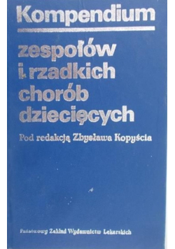 Kompendium zespołów i rzadkich chorób dziecięcych