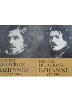 Delacroix Dzienniki 1822 -1863 Tom 1 i 2