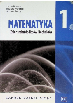 Matematyka Klasa 1 Zbiór zadań dla liceum i technikum Zakres rozszerzony