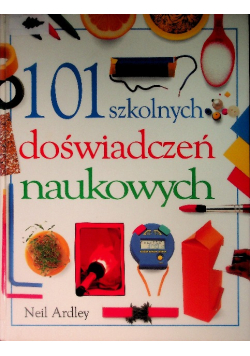 101 szkolnych doświadczeń naukowych