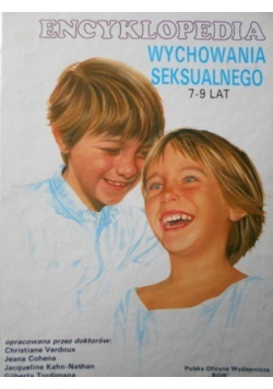 Encyklopedia wychowania seksualnego 7 - 9 lat