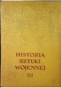 Historia sztuki wojennej Tom III