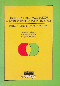 Socjologia i polityka społeczna a aktualne problemy pracy socjalnej