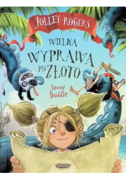 Jolley-Rogers. Wielka wyprawa po złoto
