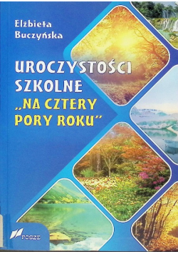 Uroczystości szkolne Na cztery pory roku