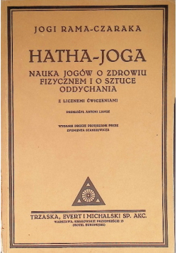 Hatha - joga nauka jogów o zdrowiu fizycznem i o sztuce oddychania