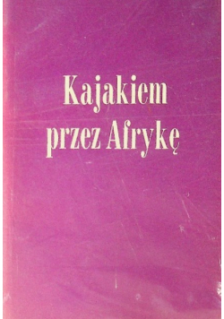 Kajakiem przez Afrykę