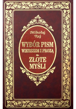 Wybór pism wierszem i prozą / Złote myśli