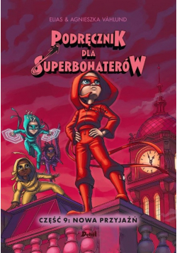 Podręcznik dla superbohaterów cz.9 Nowa przyjaźń