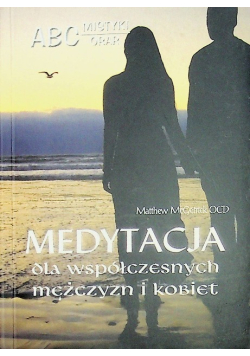 Medytacja dla współczesnych mężczyzn i kobiet