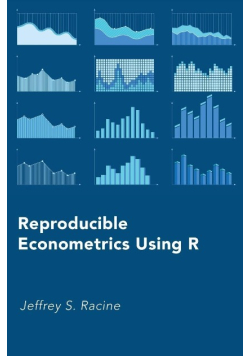 Reproducible Econometrics Using R