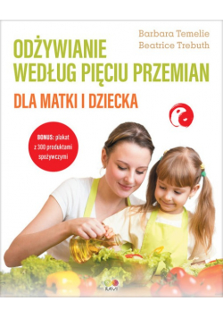 Odżywianie według Pięciu Przemian dla matki i dziecka