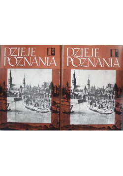 Dzieje Poznania Tom 1 Cześć I i II