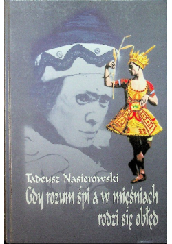 Gdy rozum śpi a w mięśniach rodzi się obłęd